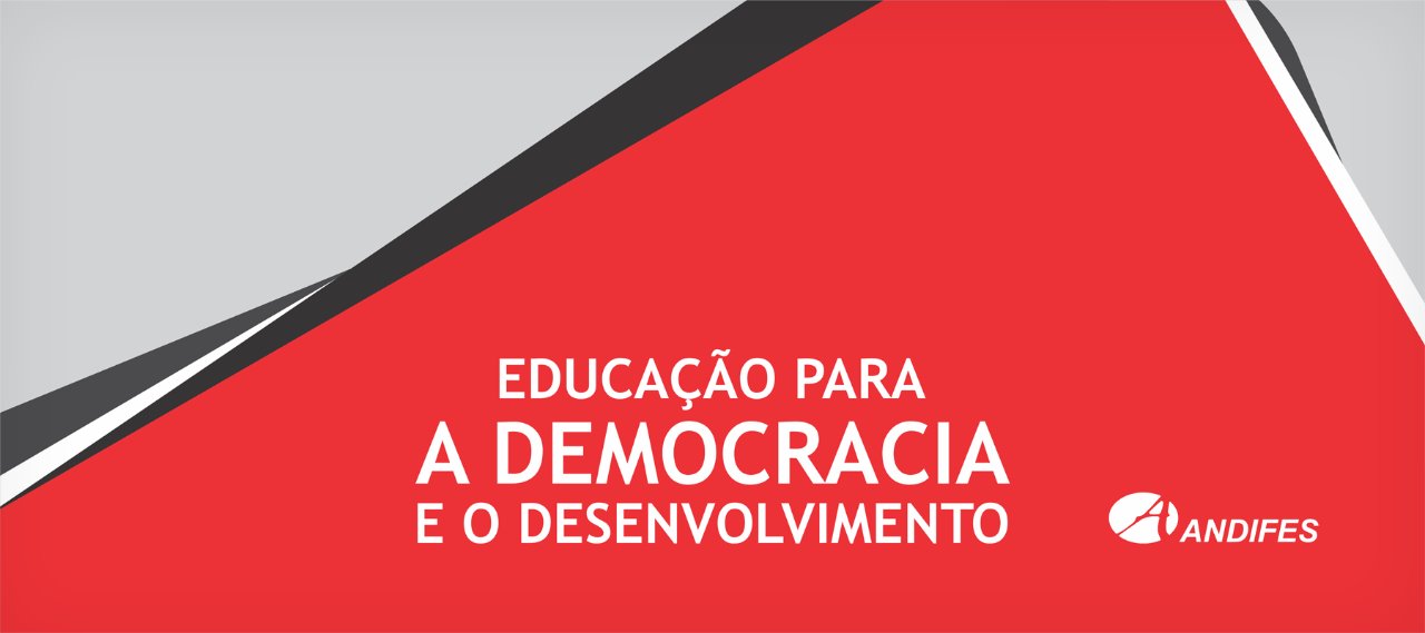 arte gráfica da Andifes com o título "Educação para a democracia e o desenvolvimento"