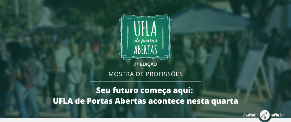 Seu futuro começa aqui: UFLA de Portas Abertas acontece na próxima quarta