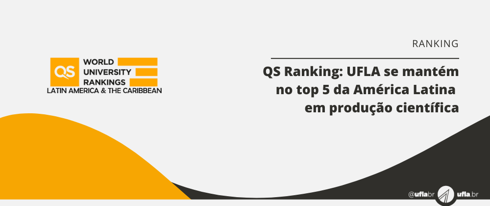 QS Ranking: UFLA segue entre as cinco principais universidades da América Latina em produção científica